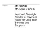 GAO recommends increased CMS oversight of Medicaid LTSS payment rates GAO recommends increased CMS oversight of Medicaid LTSS payment rates