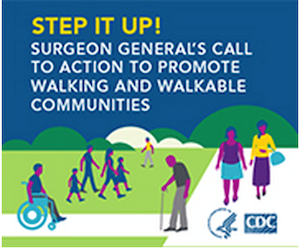 The surgeon general's Step It Up program encourages walking and walkable communities. The surgeon general's Step It Up program encourages walking and walkable communities.