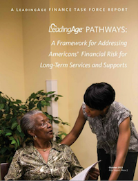 The LeadingAge Pathways report, released in October 2013. The LeadingAge Pathways report, released in October 2013.
