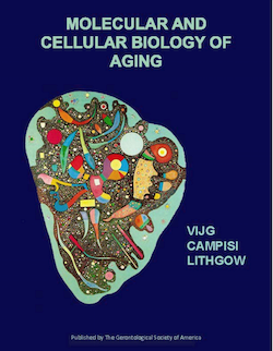 Molecular and Cellular Biology of Aging Molecular and Cellular Biology of Aging