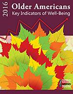 2016 Older Americans Key Indications Of Well-Being 2016 Older Americans Key Indications Of Well-Being