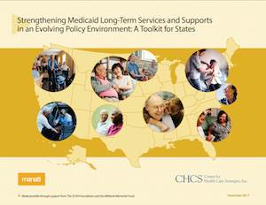 Past efforts point way to future success of Medicaid LTSS reform: report Past efforts point way to future success of Medicaid LTSS reform: report